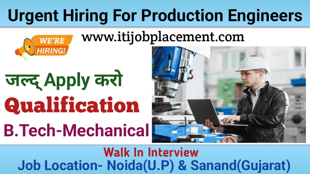 Urgent Hiring For Production Engineers