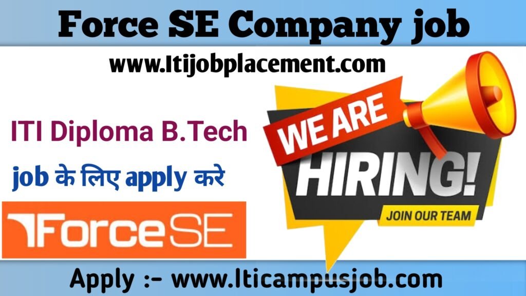 Iti job Force SE Hiring